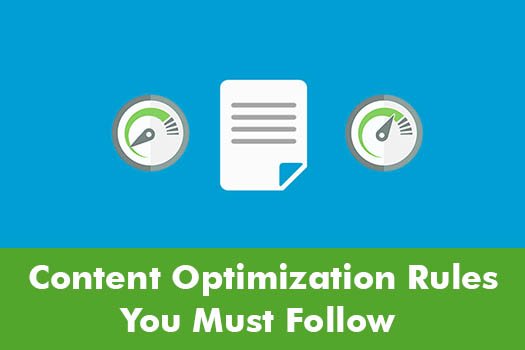 Content Optimization Rules You Must Follow