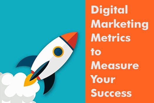 Digital Marketing Metrics to Measure Your Success