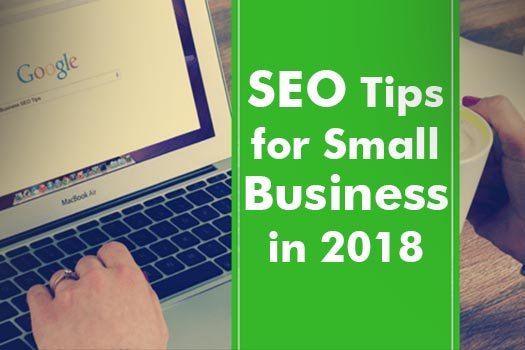 SEO tips for Small Business in 2018