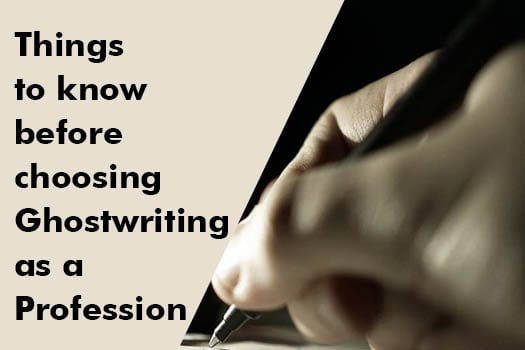 Things to know before choosing Ghostwriting as a Profession
