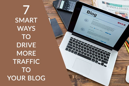 7 smart ways to drive more traffic to your blog