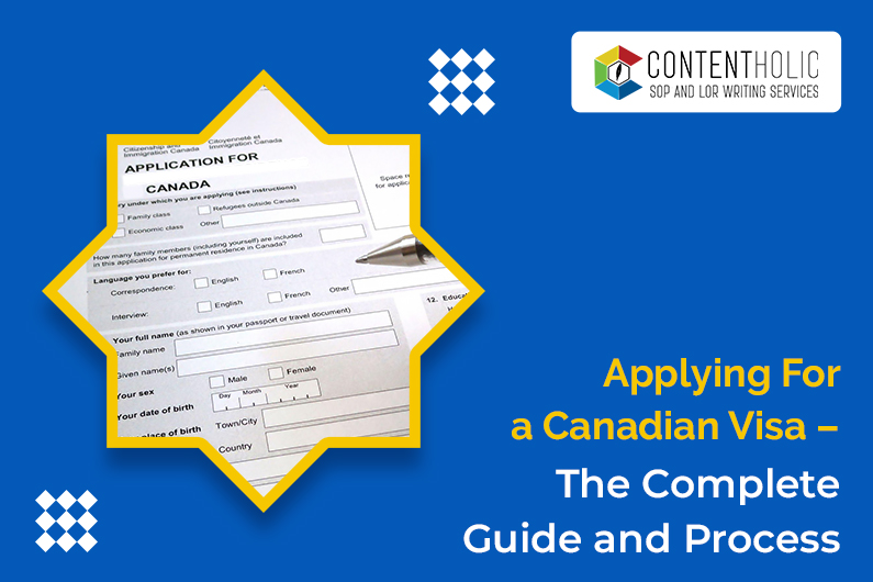 Applying for A Canadian Visa – The Complete Guide and Process