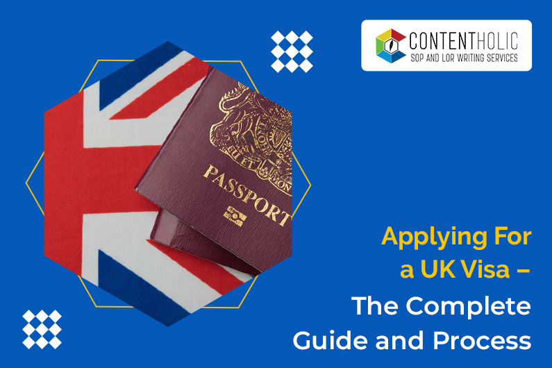 Applying for A UK Visa –The Complete Guide and Process