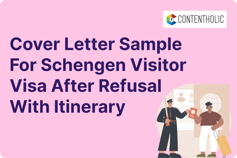 Cover Letter Sample for Schengen Visitor Visa After Refusal With Itinerary