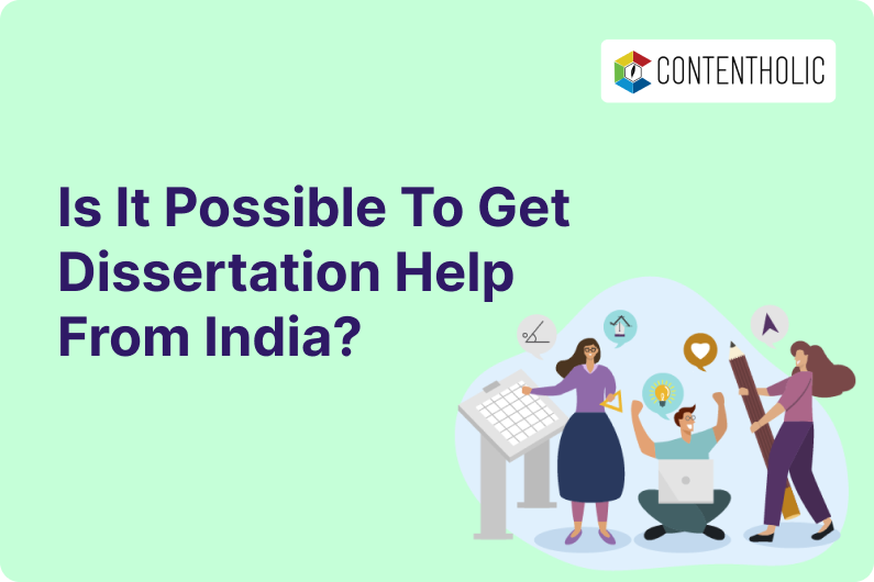 Is it possible to get Dissertation Help from India?