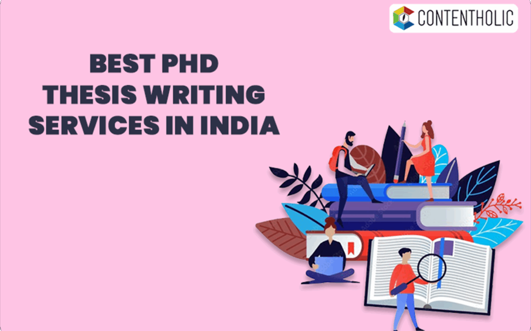 Best PhD Thesis Writing Services In India
