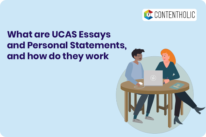 What are UCAS Personal Statements & Essays, and How Do They Work?